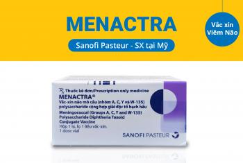 Vắc xin MENACTRA (Mỹ) Phòng Viêm Não Mô Cầu Tuýp A, C, Y, W135