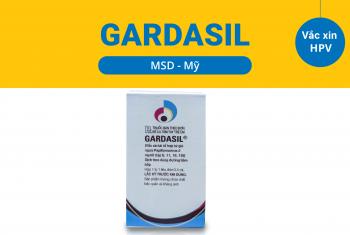 Vắc xin GARDASIL (Mỹ) phòng bệnh ung thư cổ tử cung